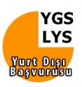 ygs lys yurt dışı başvuruları