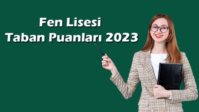 fen lisesi taban puanları 2023