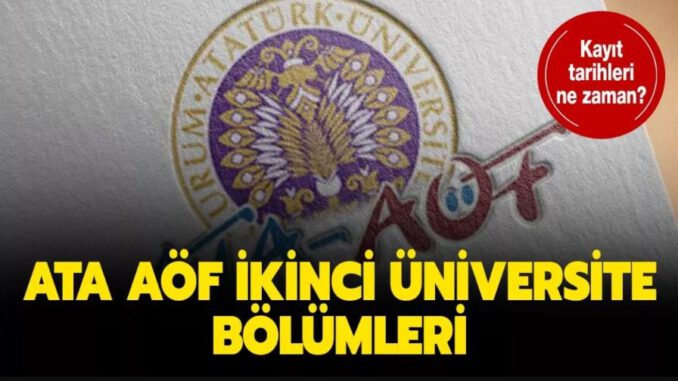 atatürk üniversitesi sınavsız ikinci üniversite bölümleri