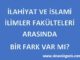 ilahiyat ve islami ilimler fakültesi arasinda bir fark varmi