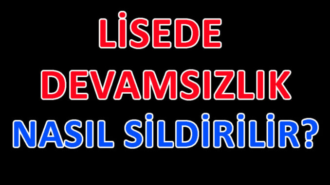 devamsızlık nasıl sildirilir