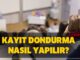 Okul kayıt dondurma nasıl yapılır